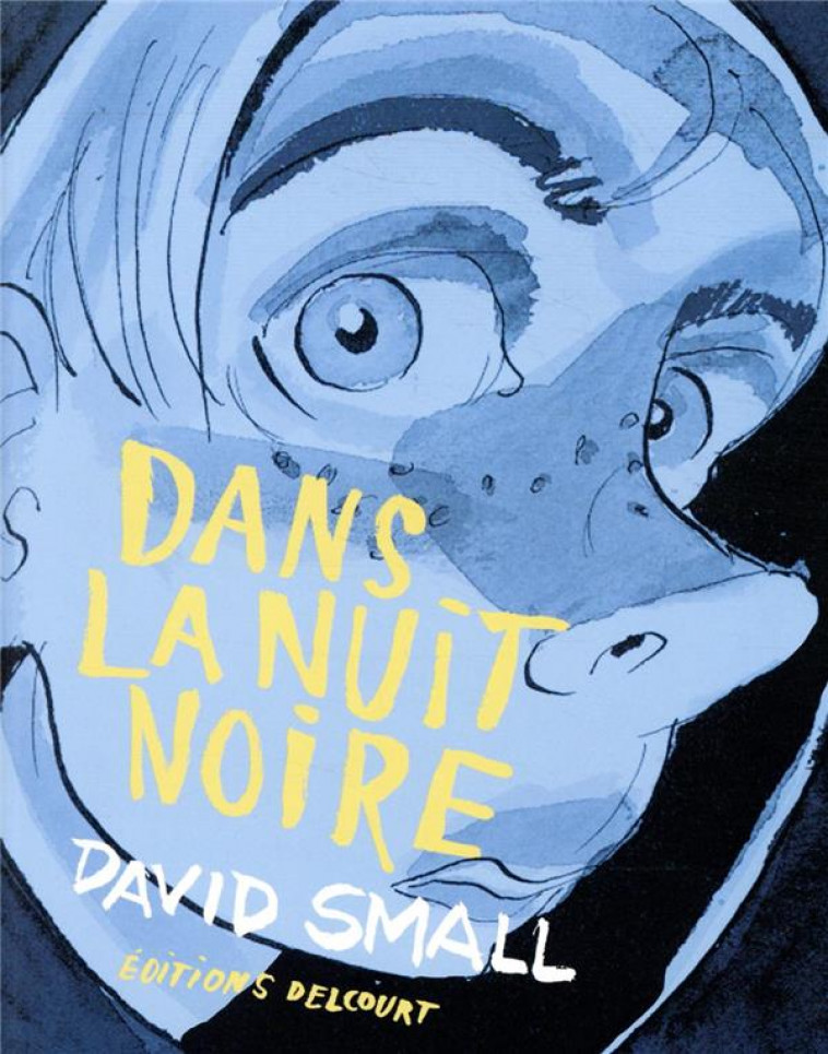 DANS LA NUIT NOIRE - ONE-SHOT - DANS LA NUIT NOIRE - SMALL DAVID - DELCOURT