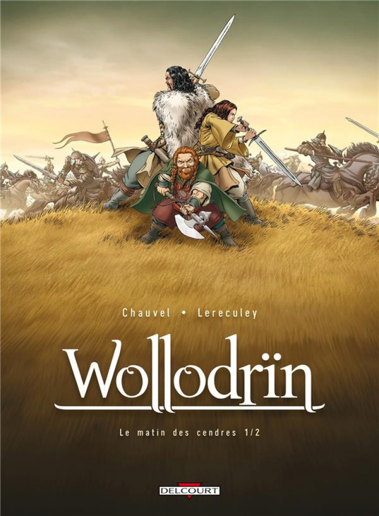 WOLLODRIN T01 - LE MATIN DES CENDRES 1/2 - CHAUVEL/LERECULEY - DELCOURT