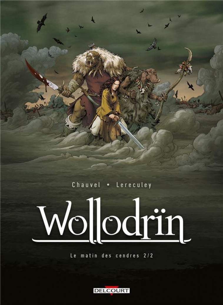 WOLLODRIN T02 - LE MATIN DES CENDRES 2/2 - CHAUVEL-D+LERECULEY- - DELCOURT