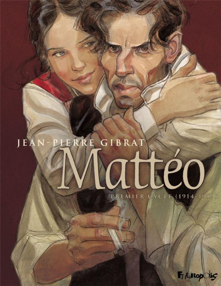 MATTEO : INTEGRALE VOL.1 : T.1 ET T.2 : PREMIER CYCLE (1914-1919) - GIBRAT  JEAN-PIERRE  - GALLISOL