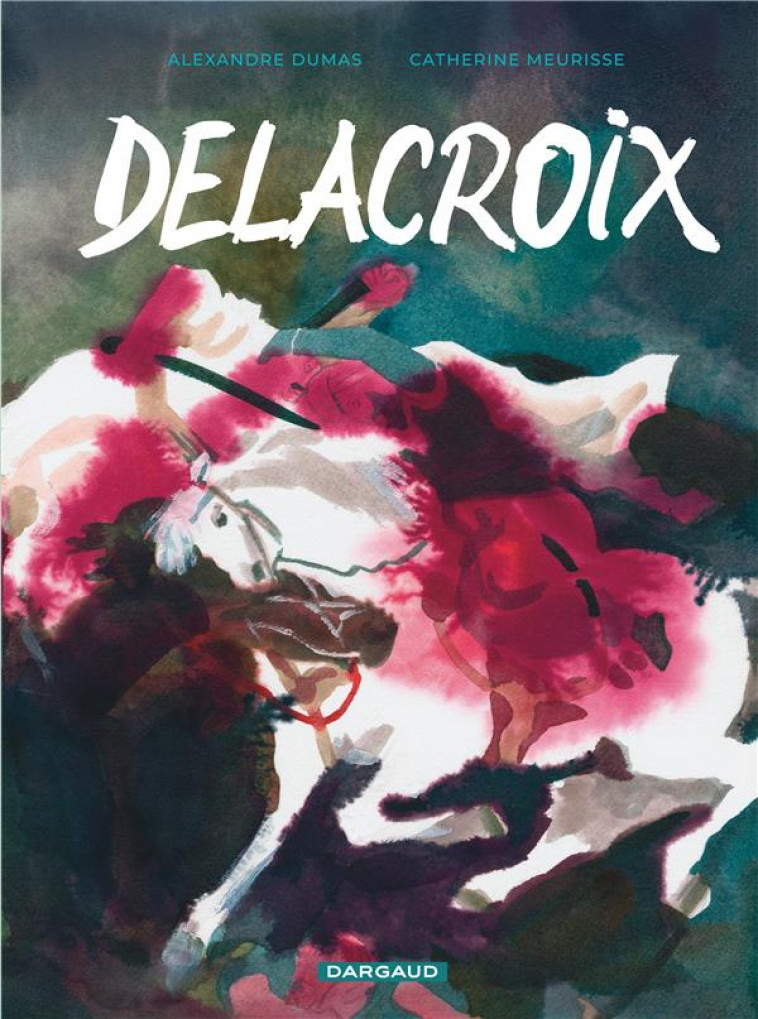 DELACROIX - MEURISSE CATHERINE - DARGAUD