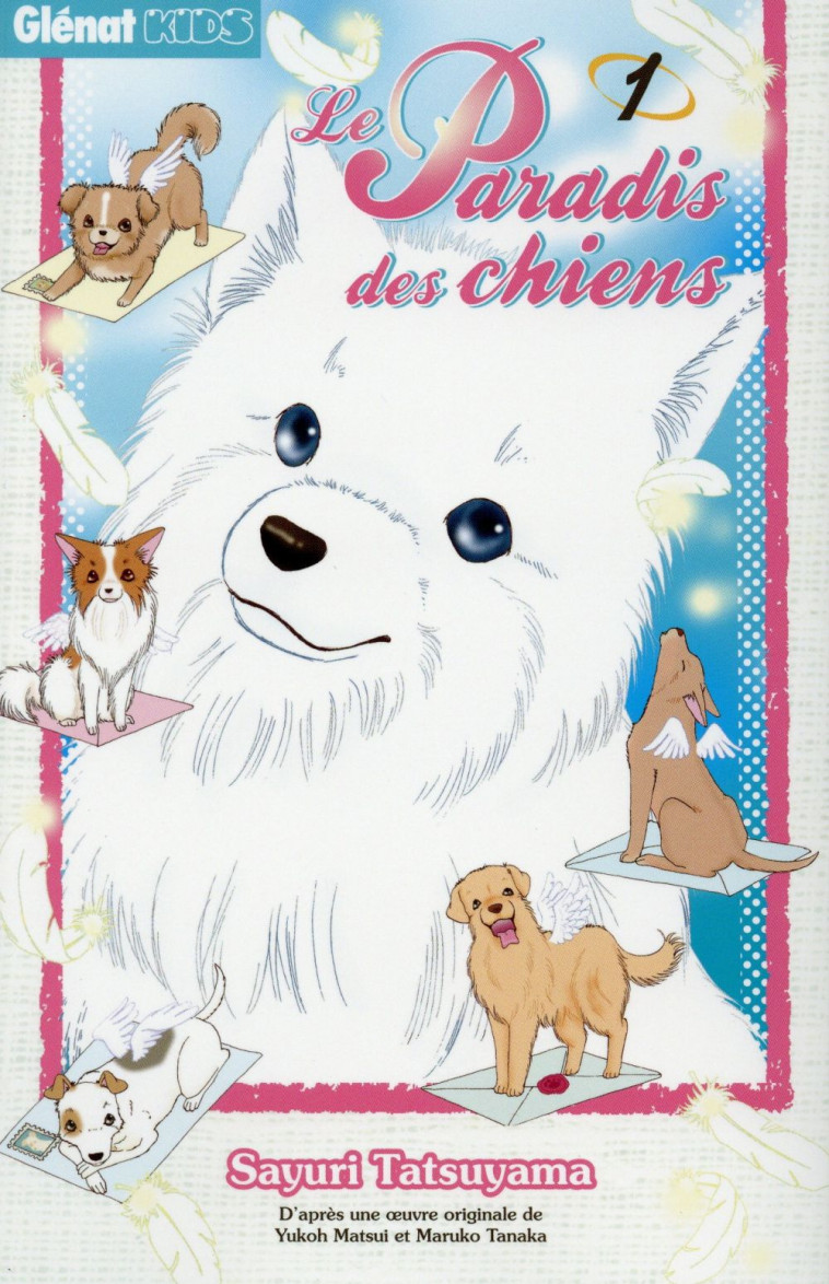 LE PARADIS DES CHIENS - TOME 01 - TATSUYAMA SAYURI - Glénat