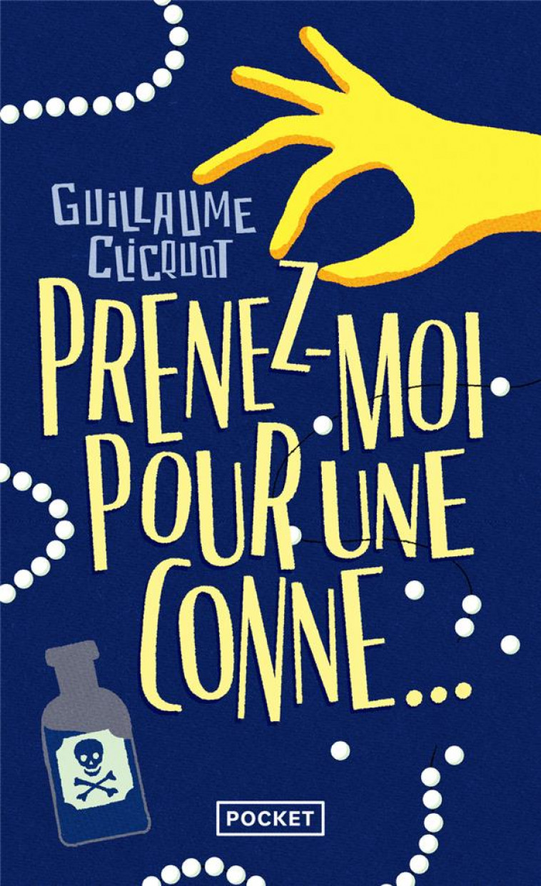 PRENEZ-MOI POUR UNE CONNE.. - CLICQUOT GUILLAUME - POCKET