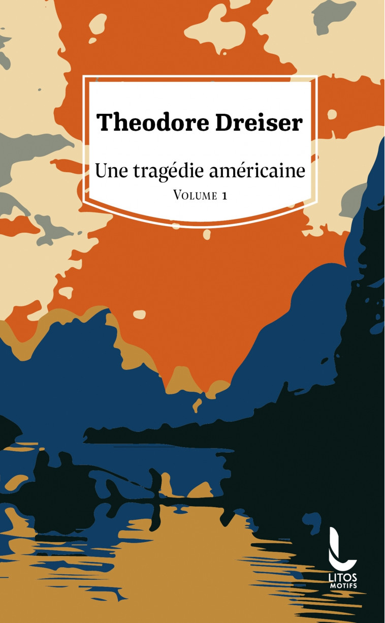 Une tragédie américaine - Vol. 1 - Dreiser Theodore, Llona Victor - LITOS