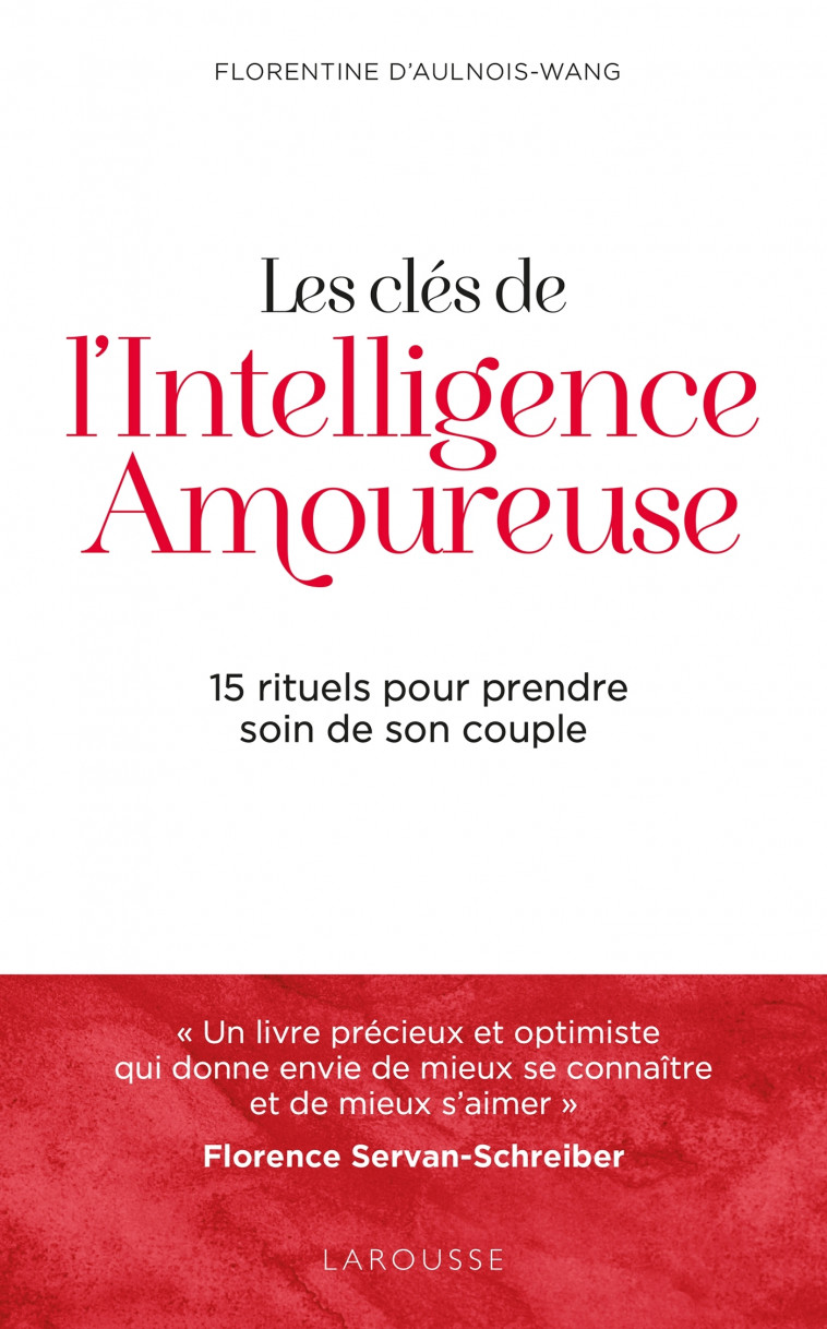 Les clés de l'intelligence amoureuse - Aulnois-Wang Florentine - LAROUSSE