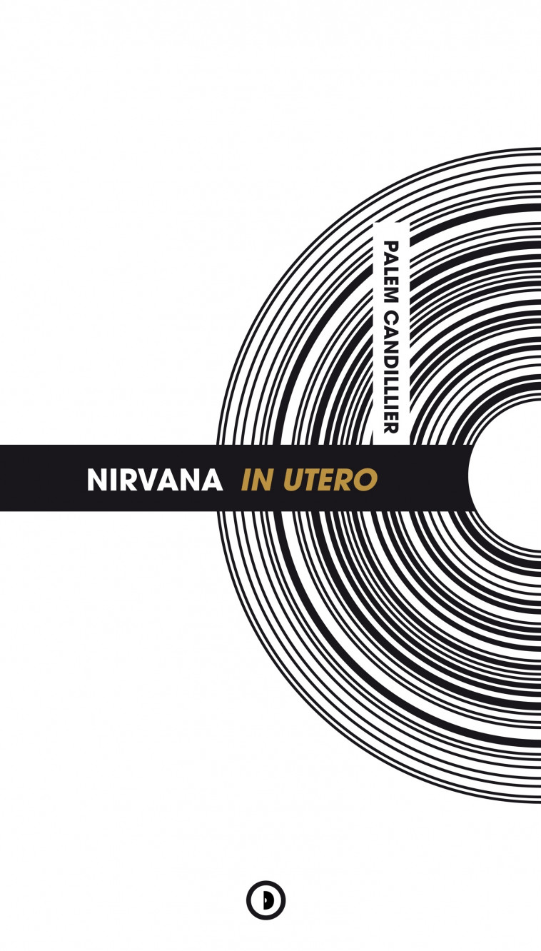 Nirvana : In Utero (nouvelle édition) - Candillier Palem  - DENSITE