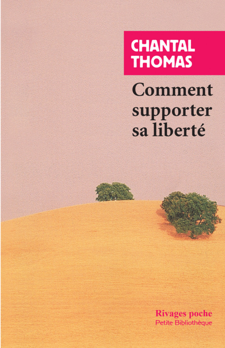 Comment supporter sa liberté - Thomas Chantal, Breda Lidia - RIVAGES