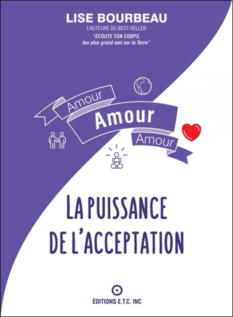 Amour - Amour - Amour - La puissance de l'acceptation - Bourbeau Lise - ETC