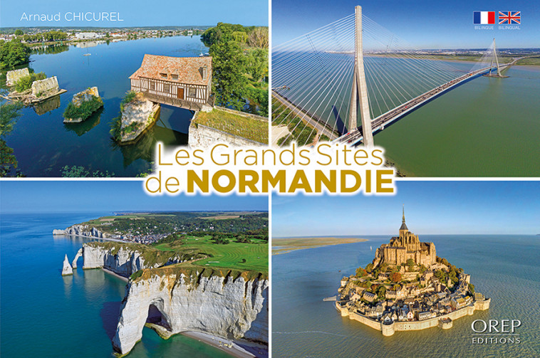 Les grands sites de Normandie - Chicurel Arnaud - OREP