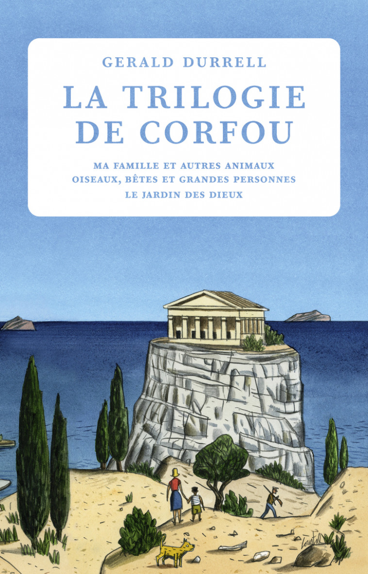 La trilogie de Corfou - Durrell Gerald, Lack Léo, Arnaud Cécile - TABLE RONDE