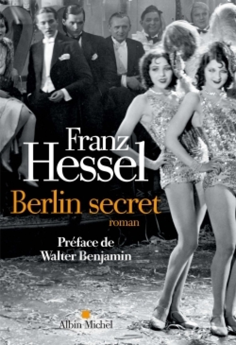 Berlin secret - Hessel Franz, BENJAMIN Walter - ALBIN MICHEL