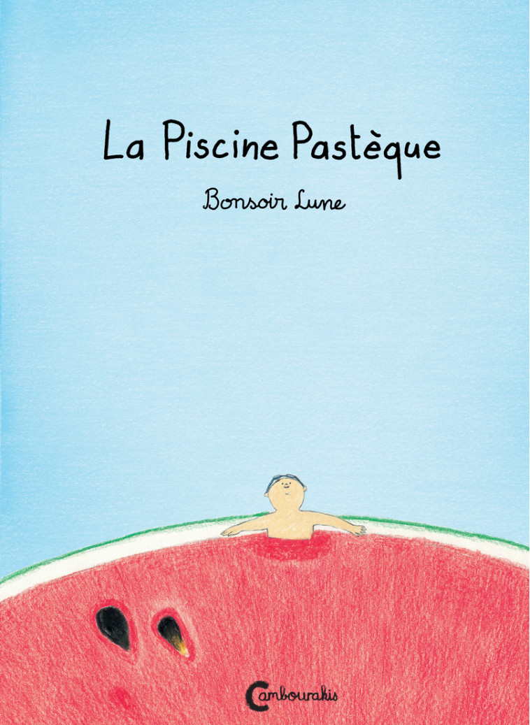 La Piscine Pastèque - Bonsoir lune , Jasmin-Hamard Kevin - CAMBOURAKIS