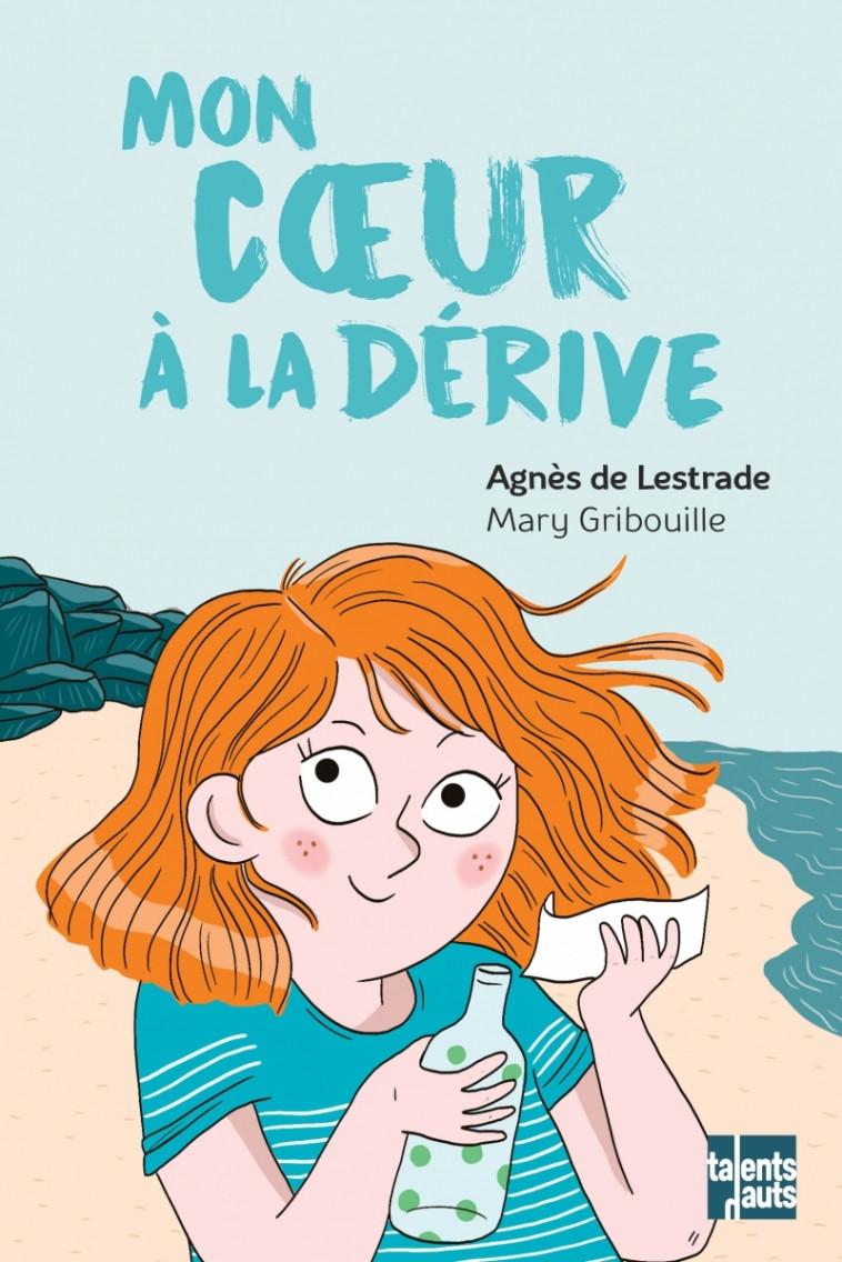 Mon cœur à la dérive - LESTRADE (DE) Agnès, Gribouille Mary - TALENTS HAUTS