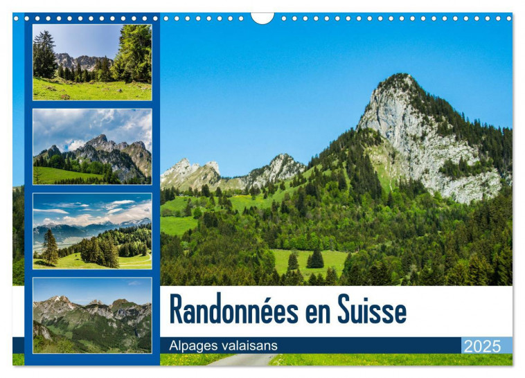 Randonnées en Suisse alpages valaisans (Calendrier mural 2025 DIN A3 vertical), CALVENDO calendrier mensuel - GAYMARD ALAIN , Gaymard Alain - CALVENDO