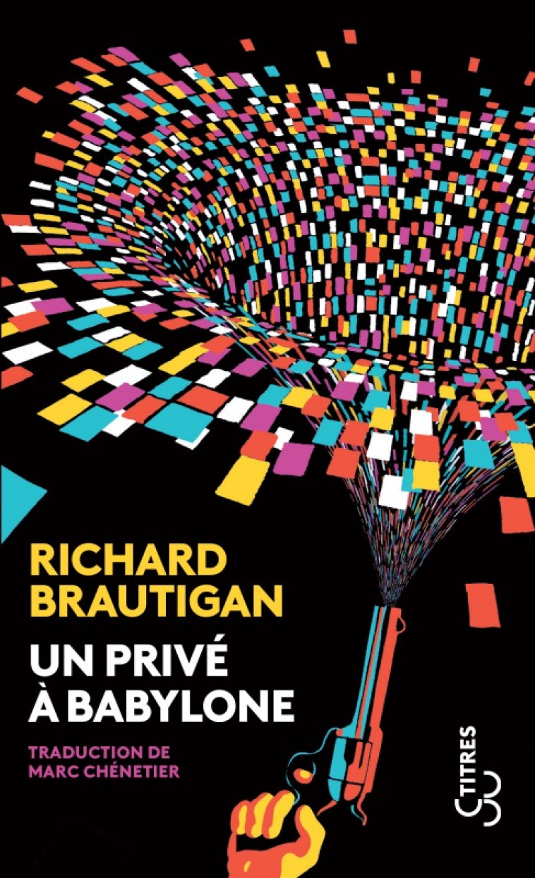 Un privé à Babylone - Brautigan Richard, Chénétier Marc - BOURGOIS