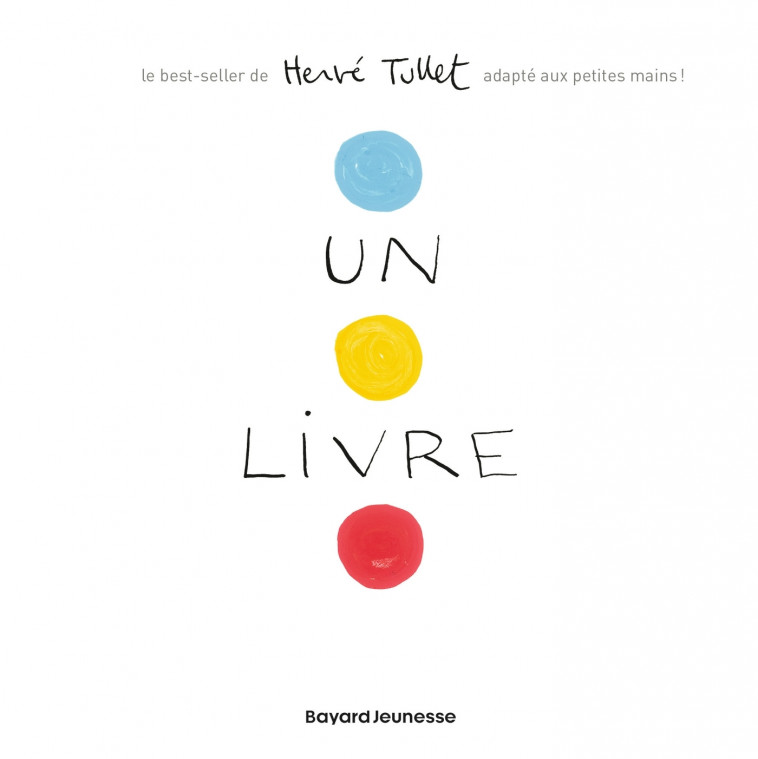 Un livre - Tullet Hervé - BAYARD JEUNESSE