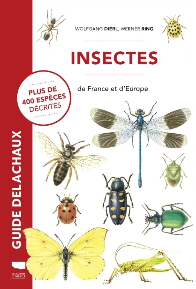 Insectes de France et d'Europe - Dierl Wolfgang, Ring Werner - DELACHAUX