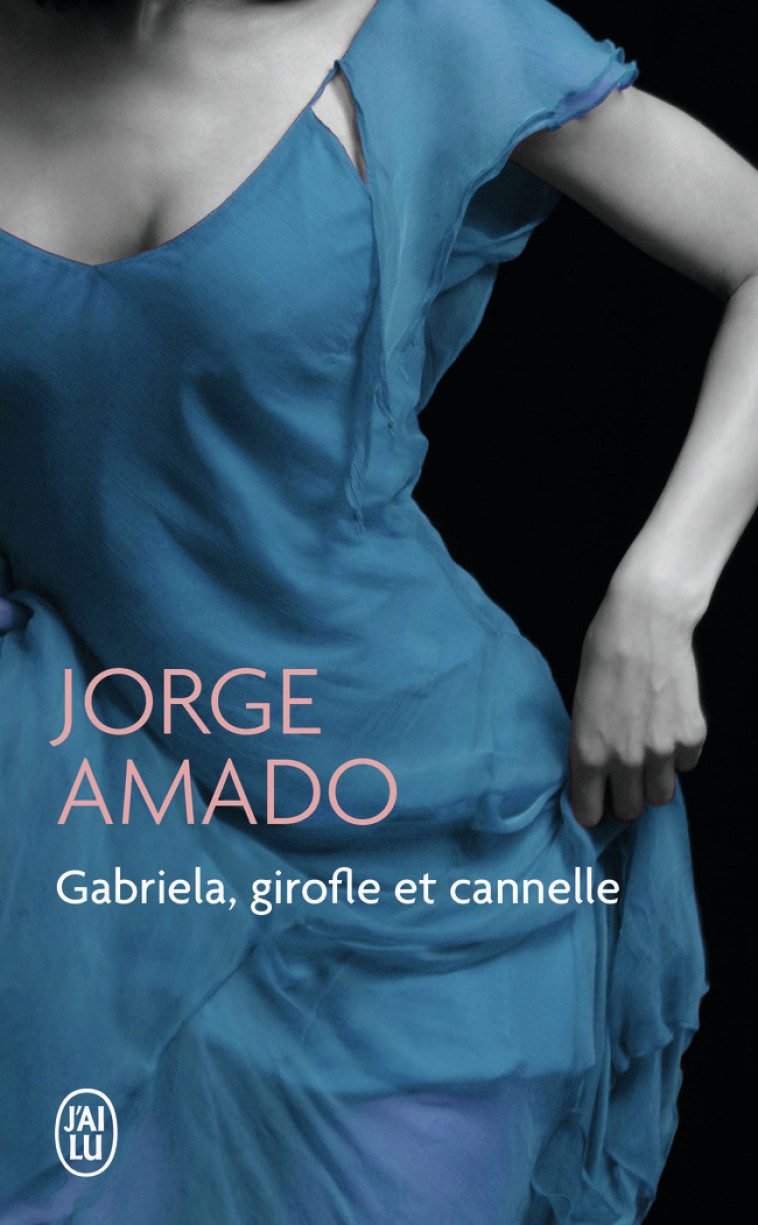 Gabriela, girofle et cannelle - Amado Jorge, Boisvert Georges - J'AI LU