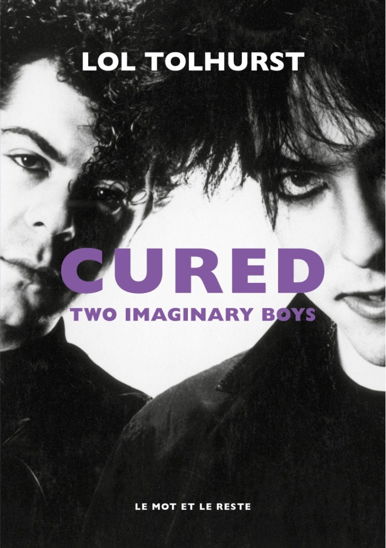 Cured - Two Imaginary Boys - TOLHURST Lol, GRESSOT David - MOT ET LE RESTE