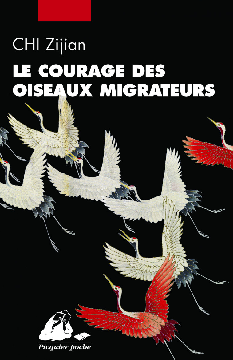 Le Courage des oiseaux migrateurs - CHI Zijian, André Yvonne - PICQUIER