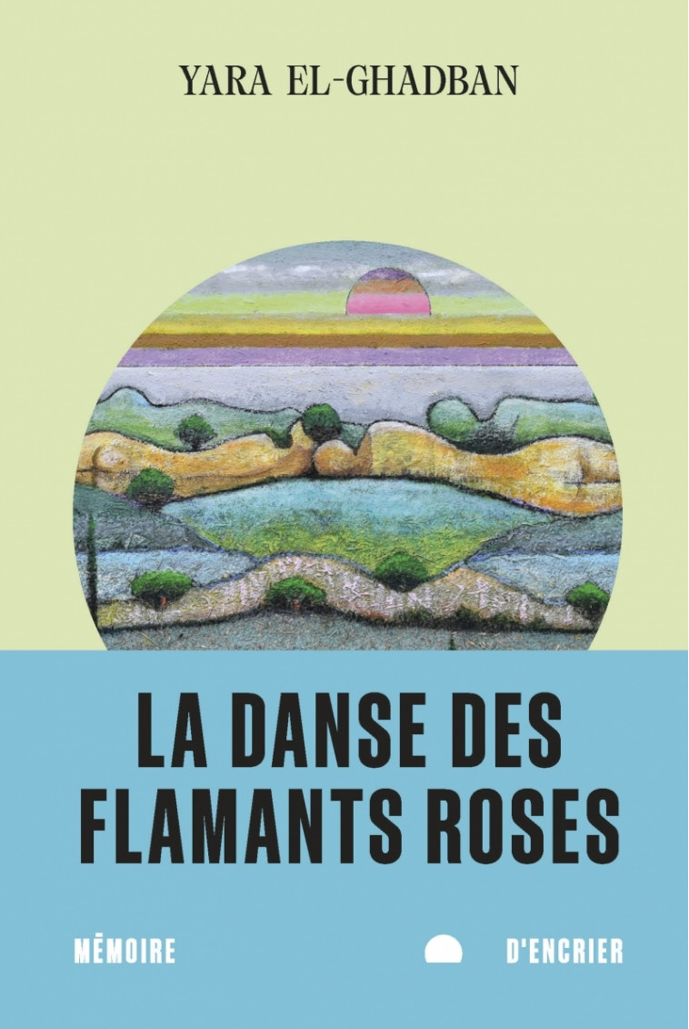 La danse des flamants roses - EL-GHADBAN Yara - MEMOIRE ENCRIER