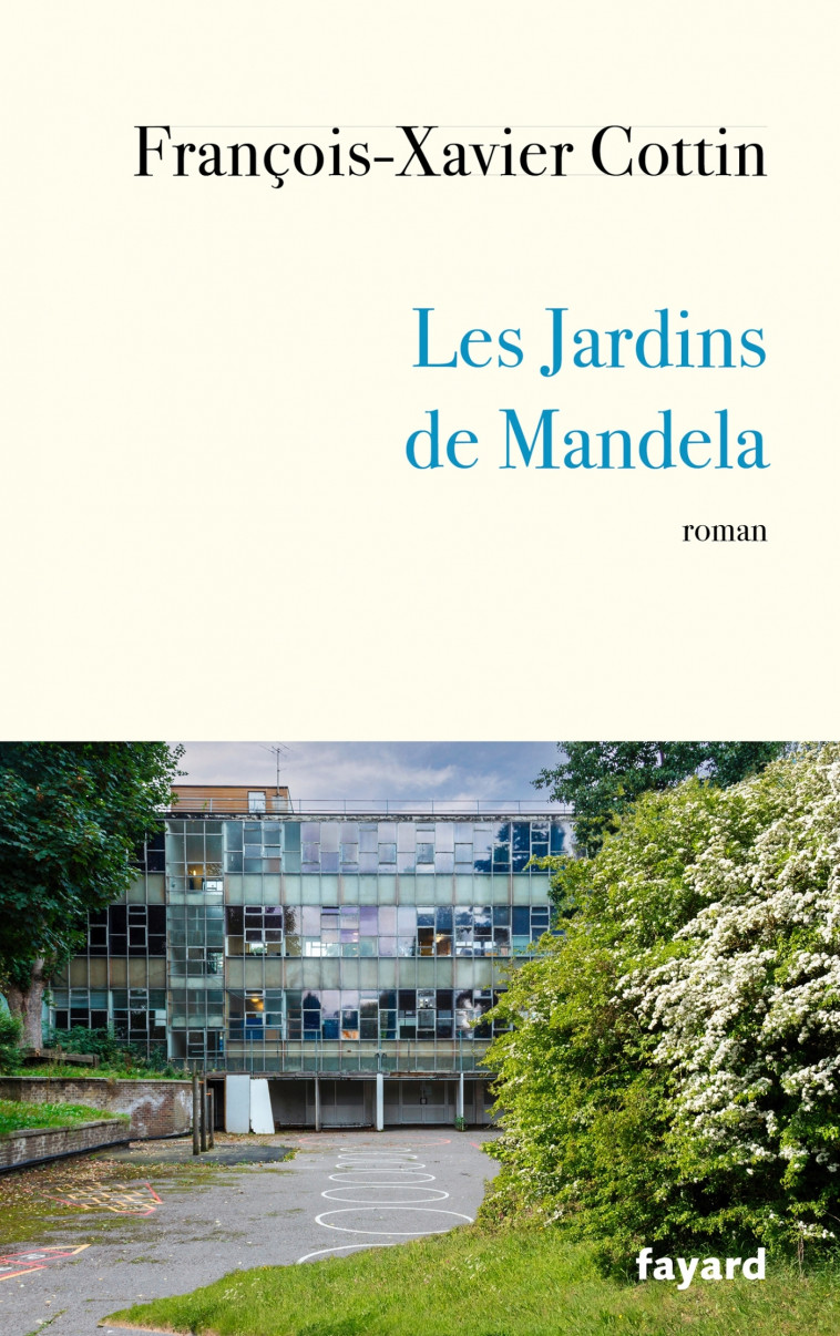 Les Jardins de Mandela - Cottin François Xavier, Cottin François-Xavier - FAYARD