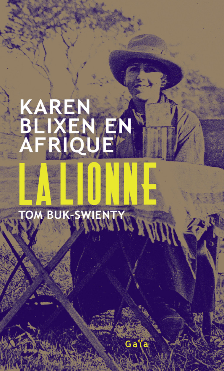 La Lionne - Buk-swienty Tom, Fourreau Frédéric - GAIA