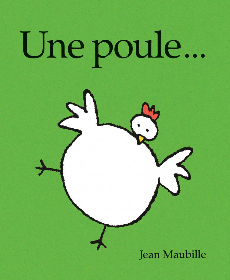 Une poule... - MAUBILLE JEAN - EDL