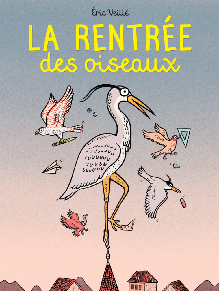 La Rentrée des oiseaux - Veillé Éric - ACTES SUD