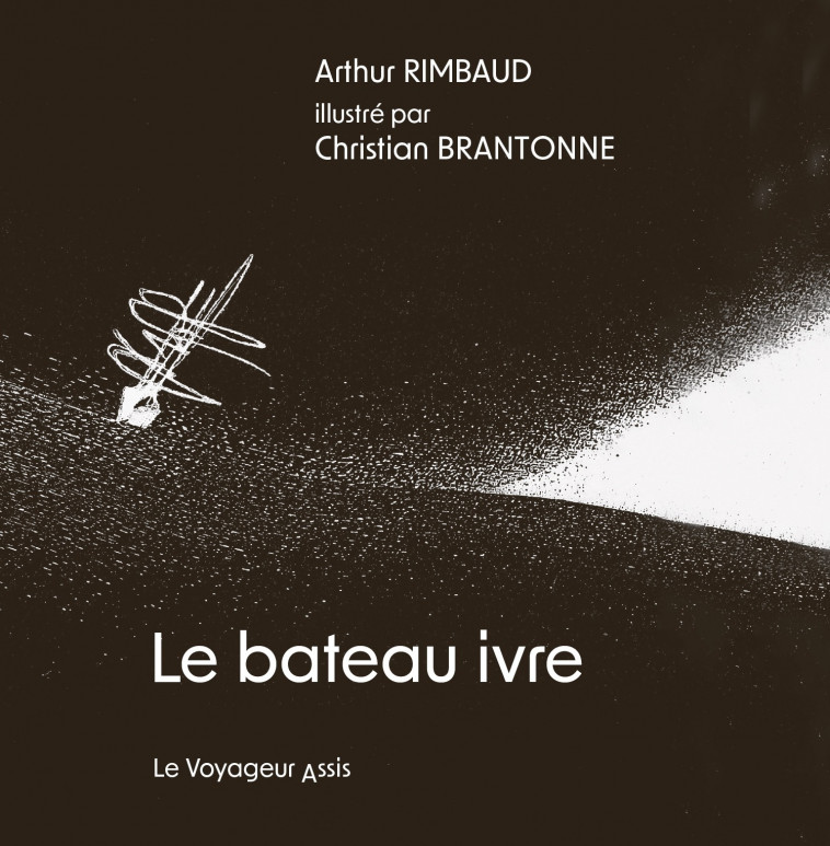 Le bateau ivre - Brantonne Christian, Rimbaud Arthur - VOYAGEUR ASSIS