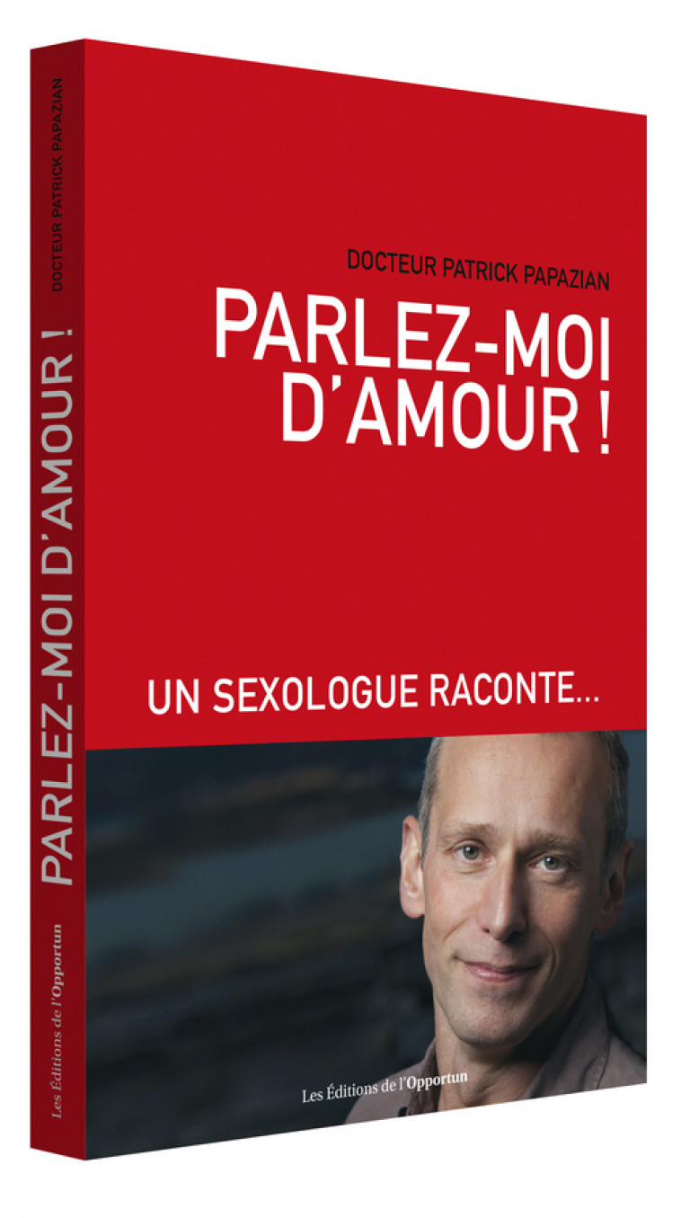 Parlez-moi d'amour ! - Papazian Patrick - OPPORTUN