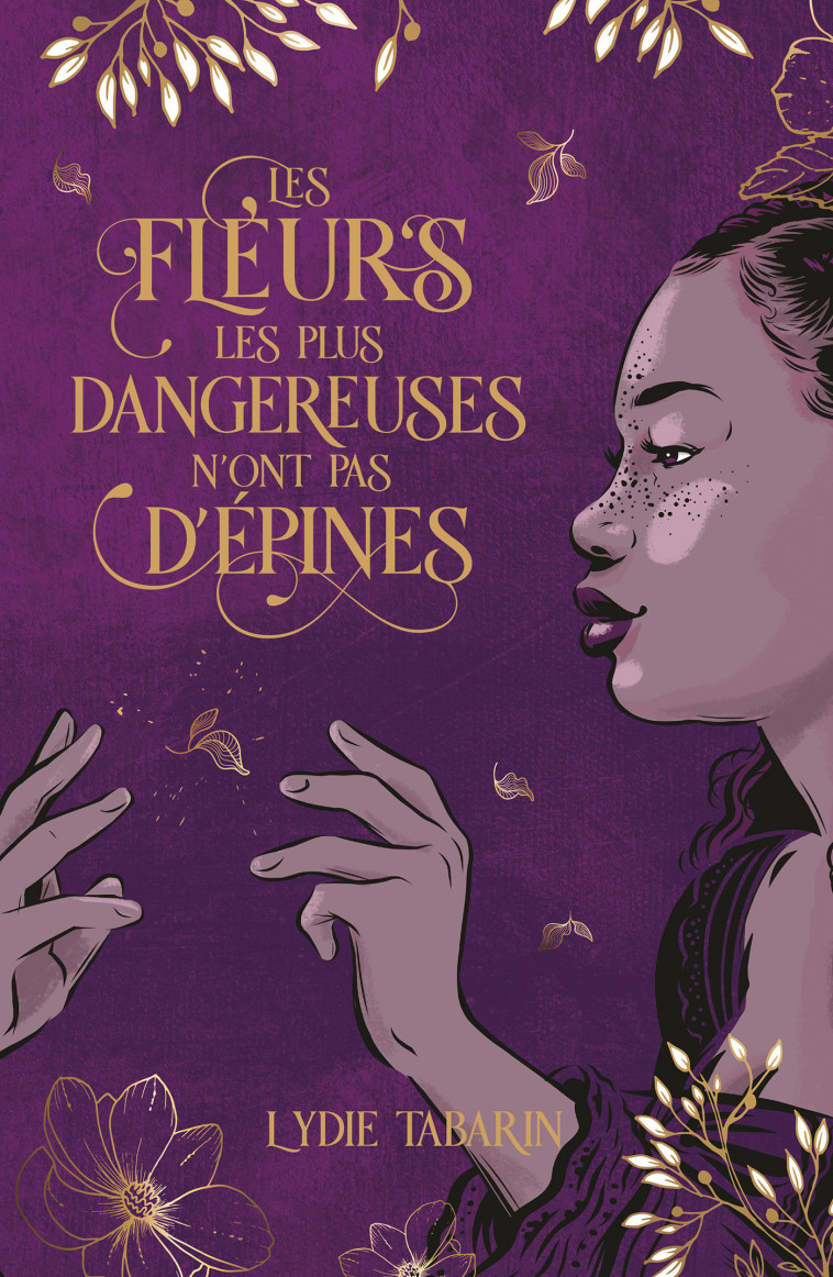 Les fleurs les plus dangereuses n'ont pas d'épines - Tabarin Lydie, BARANTIN-L , TABARIN-L  - HACHETTE ROMANS