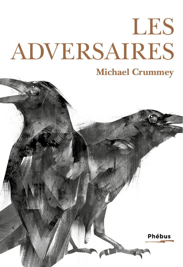 Les adversaires - Crummey michael  - PHEBUS