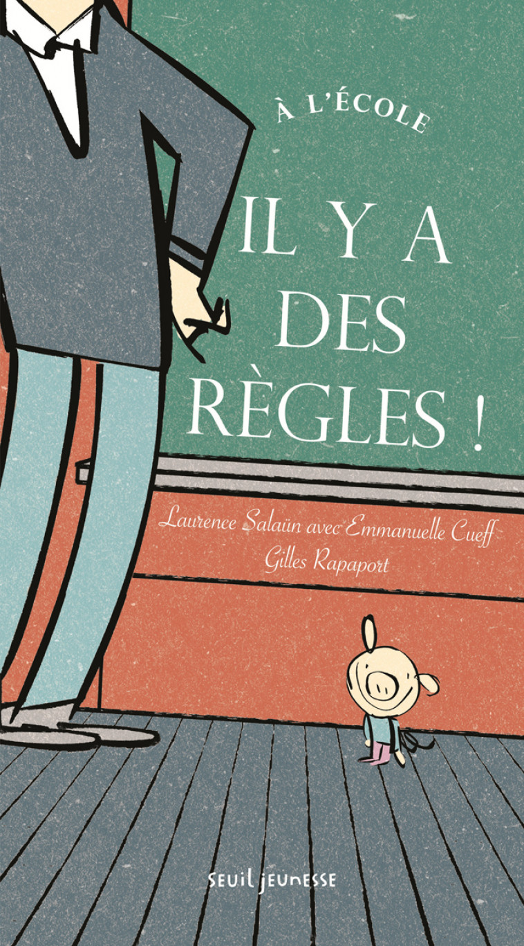 À l'école, il y a des règles ! - Salaün Laurence, Rapaport Gilles - SEUIL JEUNESSE