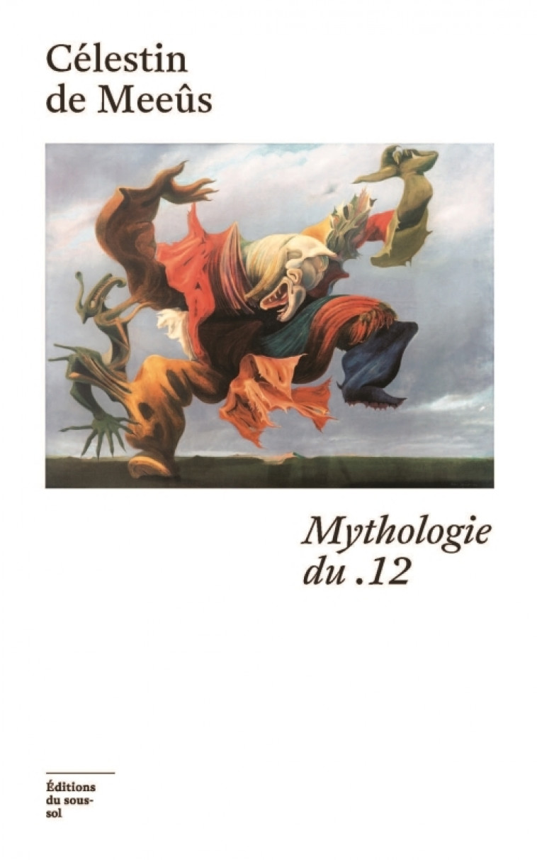 Mythologie du .12 - de Meeûs Célestin, Meeûs Célestin de - SOUS SOL