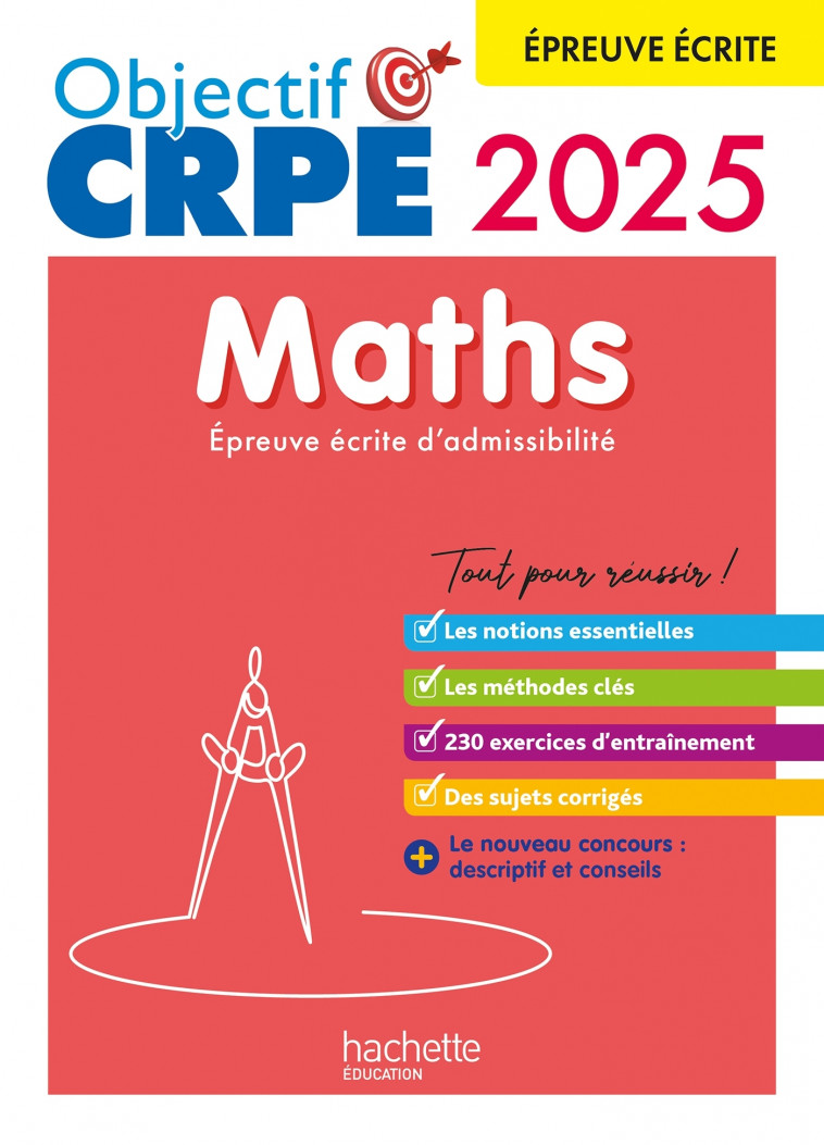 Objectif CRPE 2025 - Maths - épreuve écrite d'admissibilité - Kermorvant Érik, Servat Emmanuelle, Odiot Katia, Sansonetti Joseph, Tomasi Jean-Christophe - HACHETTE EDUC