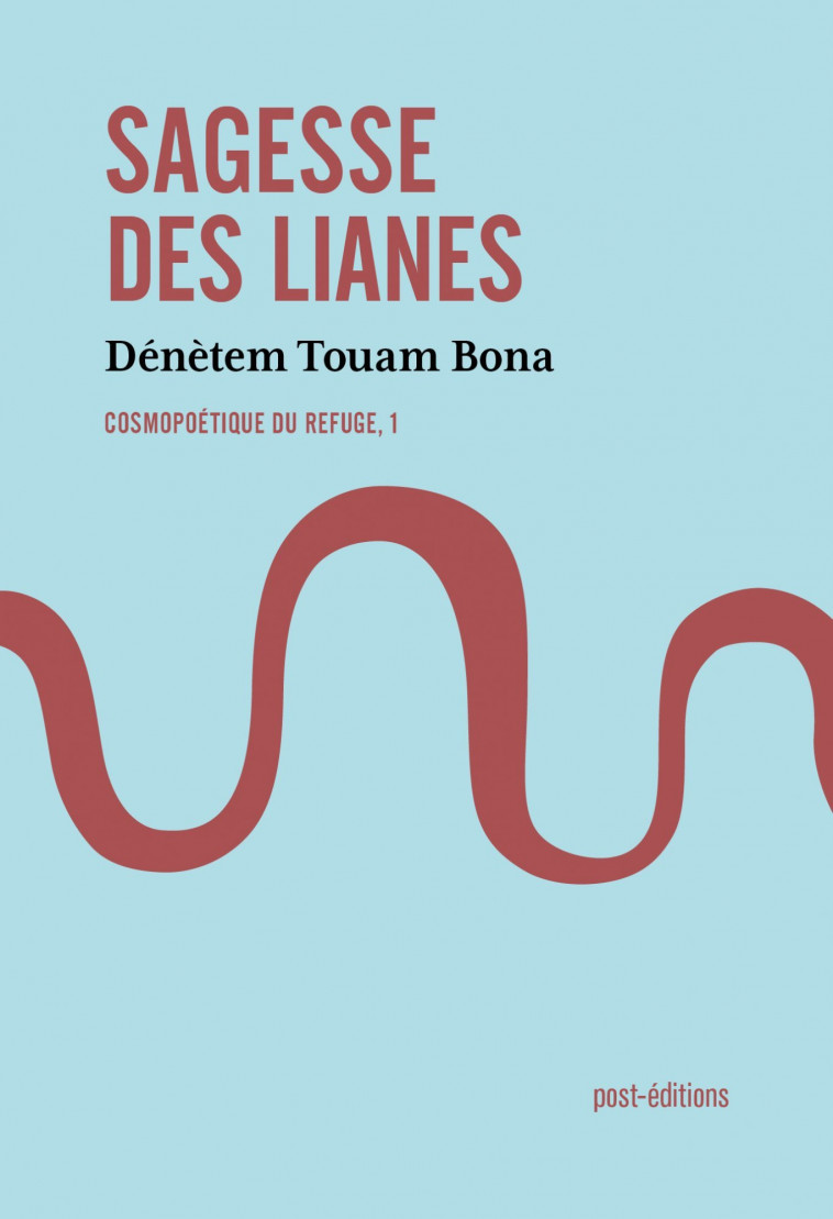 Sagesse des lianes - Touam Bona Dénètem - POST