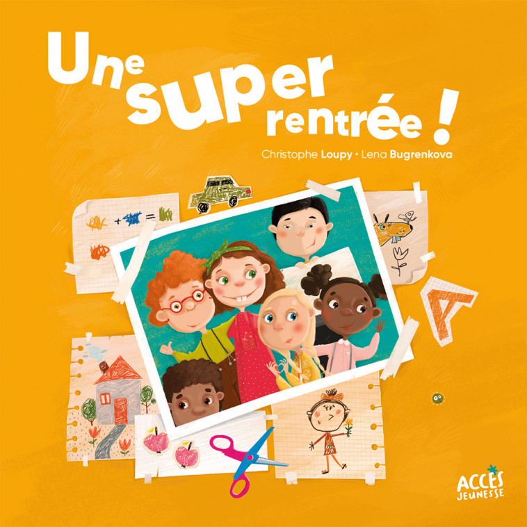 Une super rentrée ! - Loupy Christophe, Bugrenkova Lena - ACCES