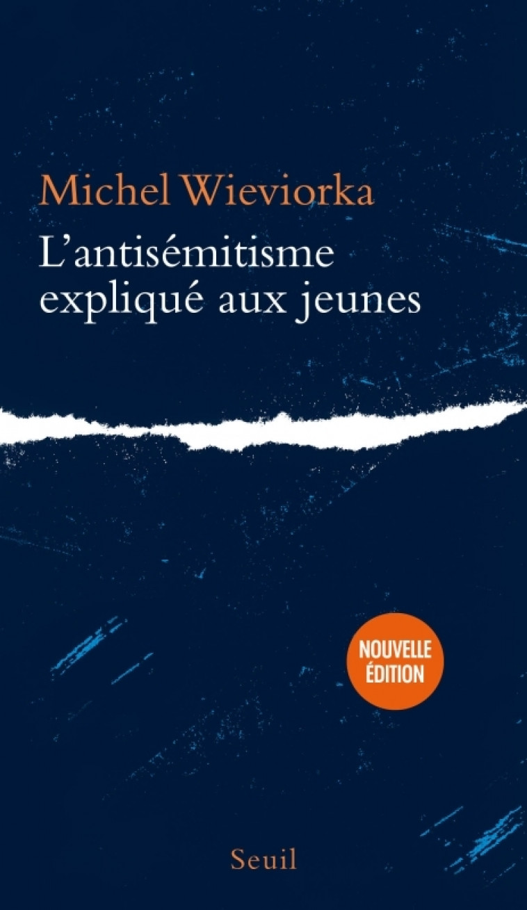 L-ANTISEMITISME EXPLIQUE AUX JEUNES - WIEVIORKA MICHEL - SEUIL