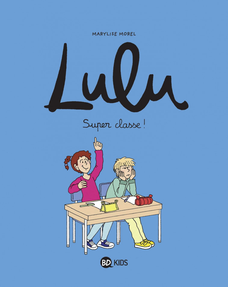 Lulu, Tome 07 - Morel Marylise, Clément Claire, Chaurand Rémi, Duval Stéphanie, Boulet Gwénaëlle, Croix Laurence - BAYARD JEUNESSE