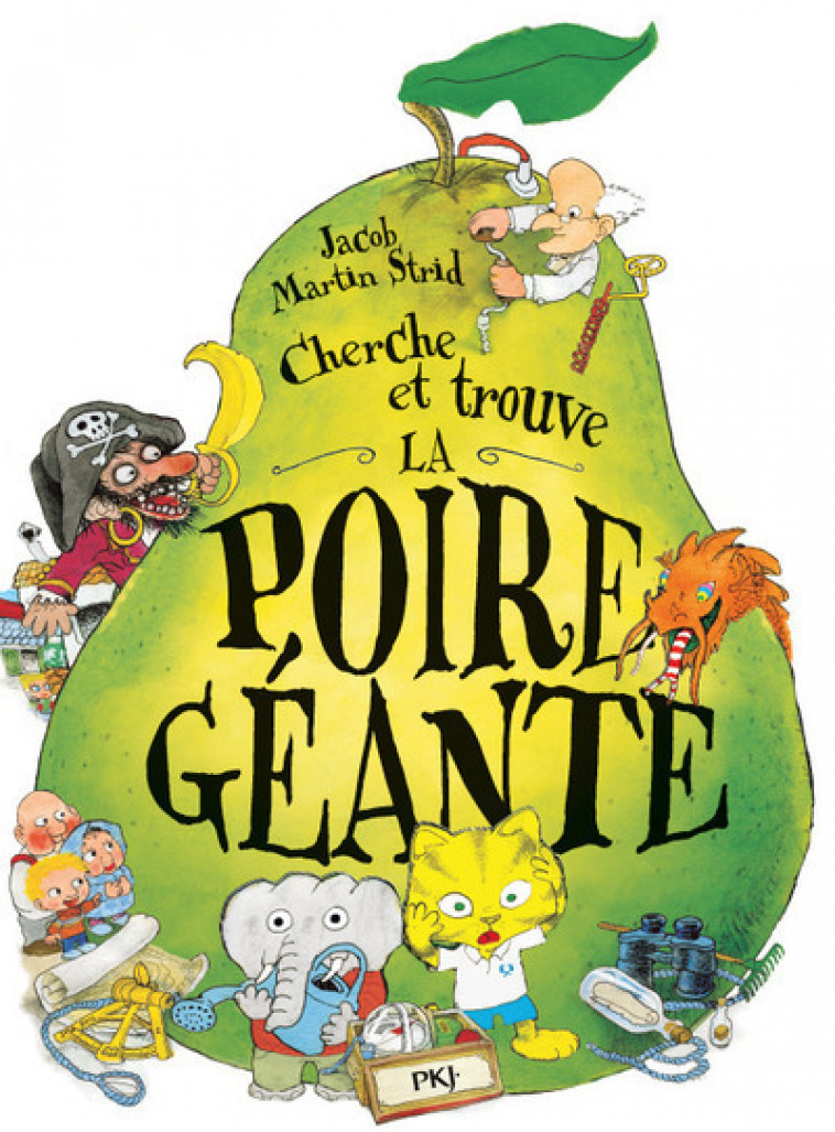 Cherche et trouve la poire géante - Strid Jakob Martin, Fourreau Frédéric - POCKET JEUNESSE