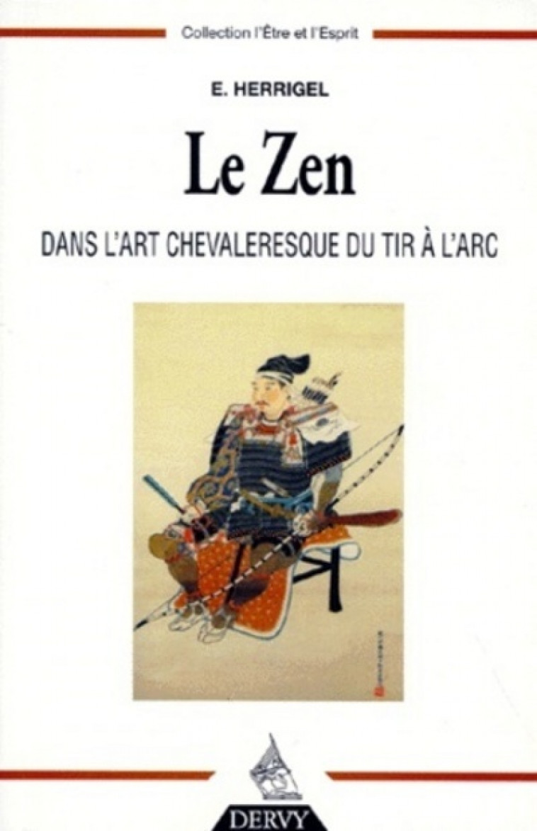 Le zen dans l'art chevaleresque du tir à l'arc - Herrigel Eugen, Suzuki Daisetz Teitaro - DERVY