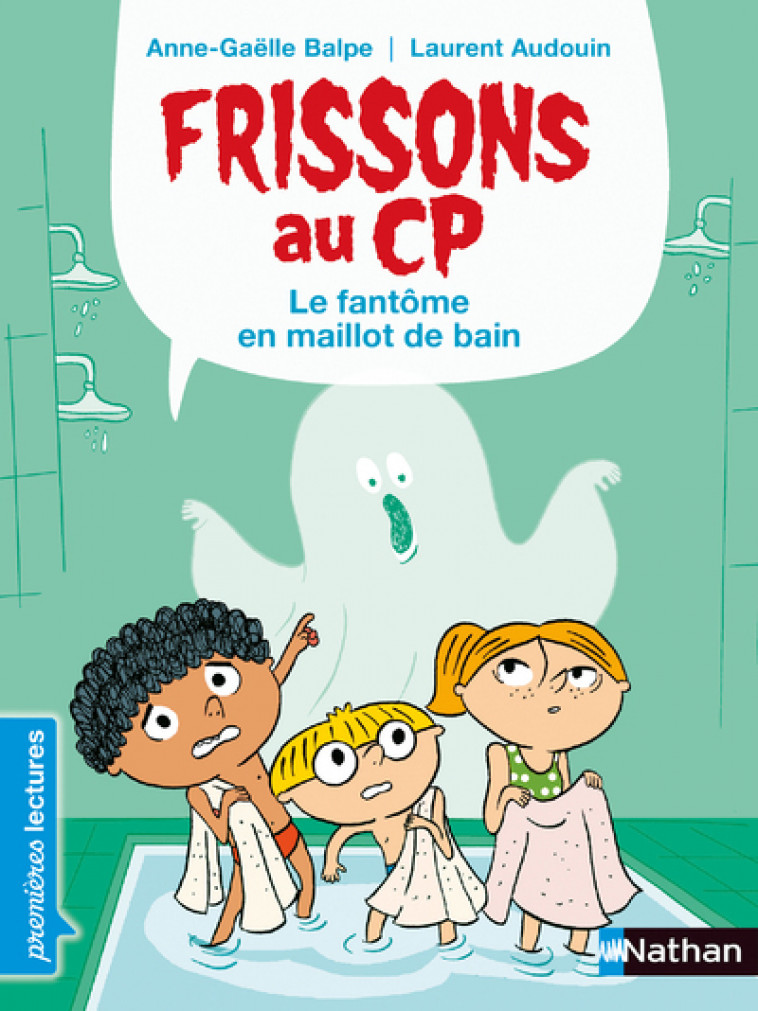 Frissons au CP : Le fantôme en maillot de bain - Balpe Anne-Gaëlle - NATHAN