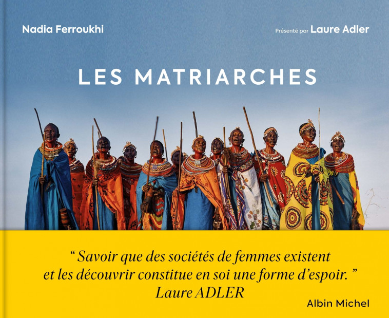 Les Matriarches - Ferroukhi Nadia, Adler Laure - ALBIN MICHEL