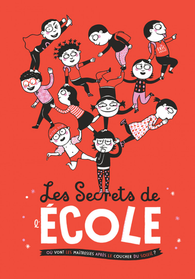 Les secrets de l'école - Veillé Éric - ACTES SUD