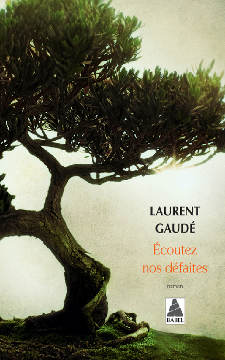 Écoutez nos défaites - Gaudé Laurent - ACTES SUD