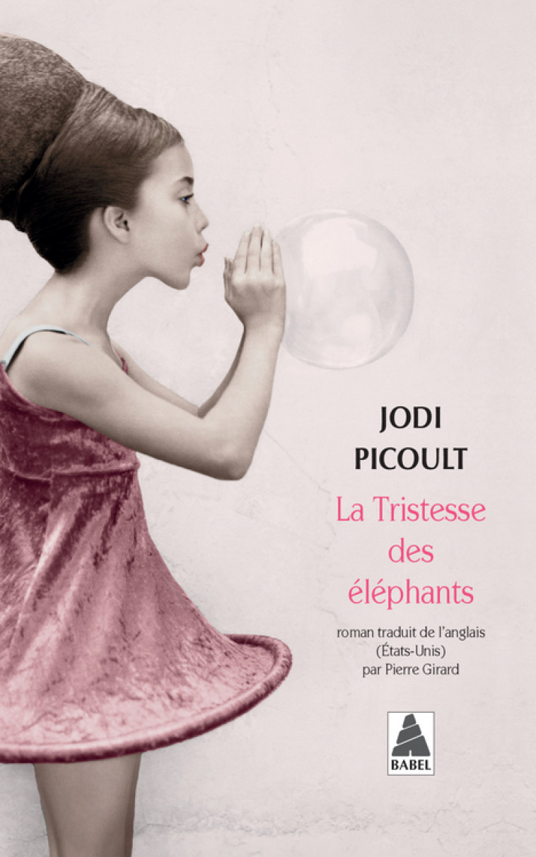 La Tristesse des éléphants - Picoult Jodi, Girard Pierre - ACTES SUD