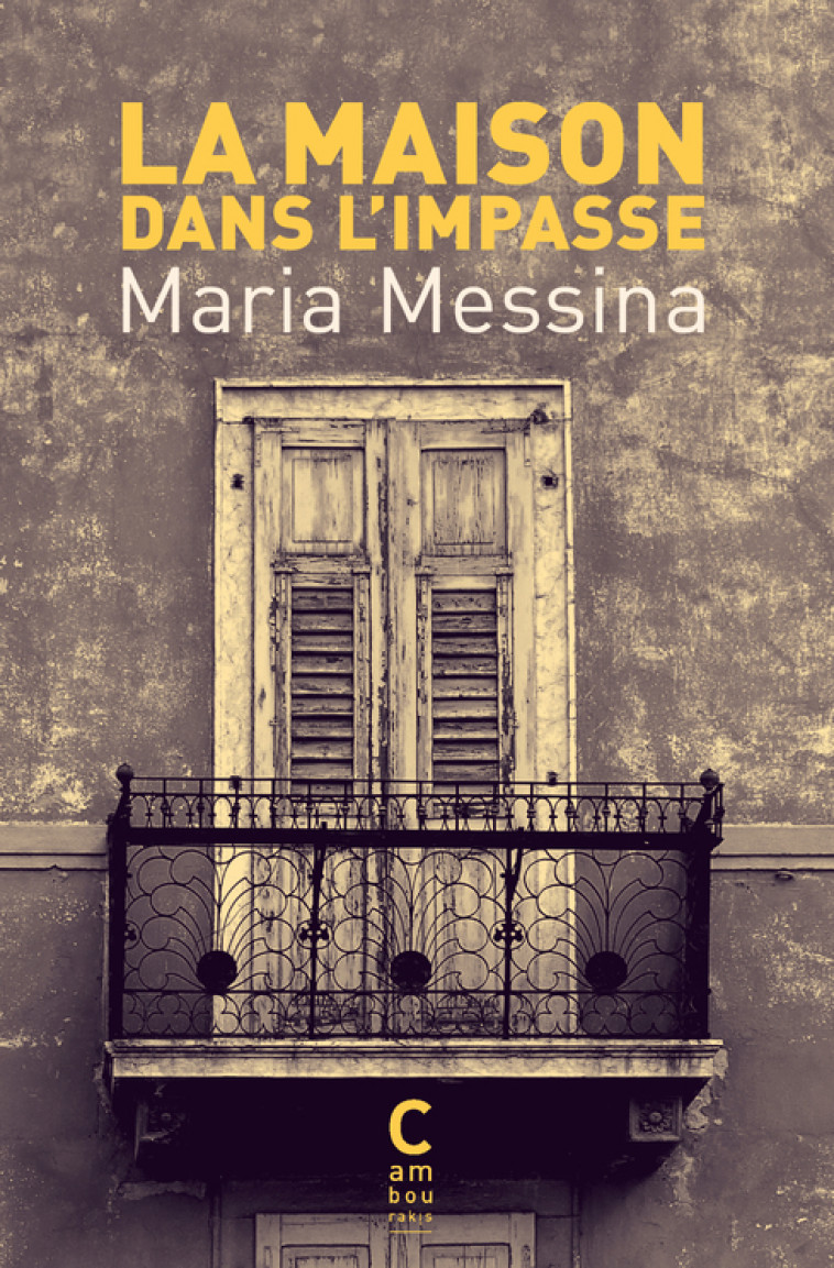 La maison dans l'impasse - Messina Maria, Pozzoli Marguerite - CAMBOURAKIS