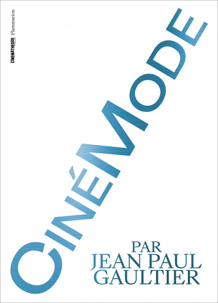 CinéMode par Jean Paul Gaultier - Collectif  - FLAMMARION