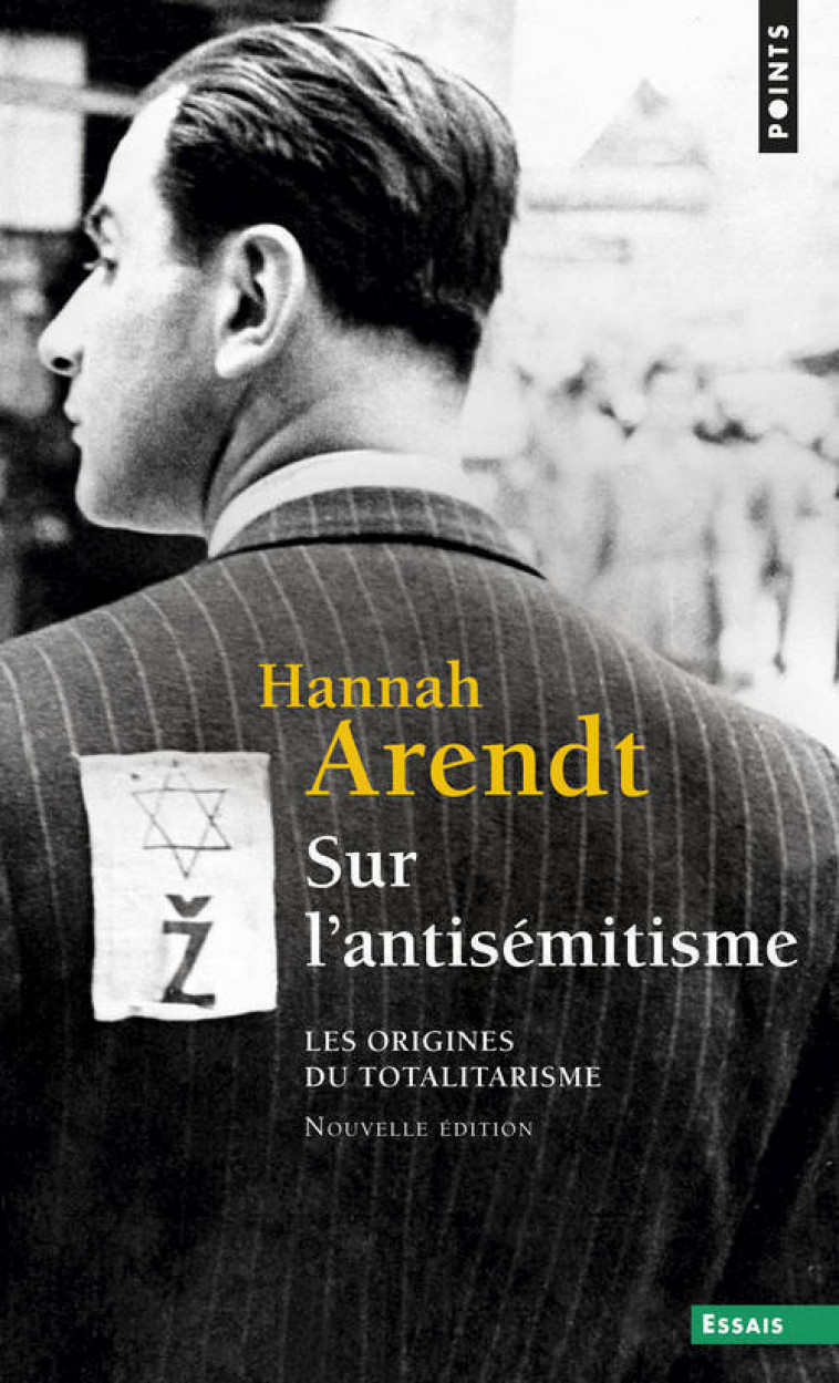 SUR L-ANTISEMITISME, TOME 1 (T1) - LES ORIGINES DU TOTALITARISME - ARENDT HANNAH - POINTS